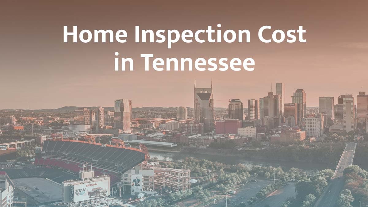 How Much Does a Home Inspection Cost in Middle Tennessee?